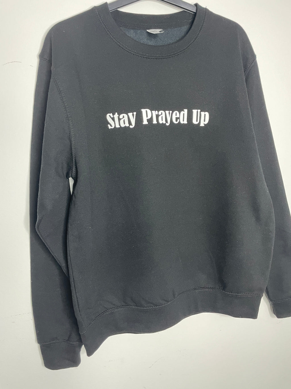 STAY PRAYED UP  Sweatshirt (Grey)